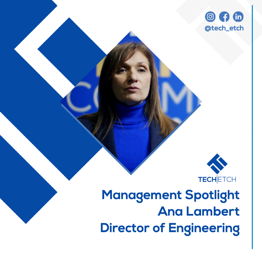 Tech Etch Management Spotlight: Director of Engineering Ana Lambert