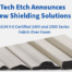 Tech Etch Announces New FOF Shielding Solutions! UL94 V-0 Certified 2400 and 2500 Series Fabric Over Foam