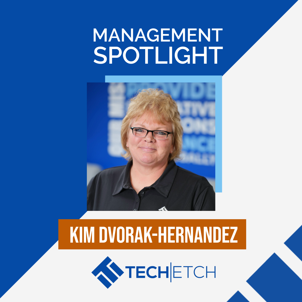 Tech Etch Management Spotlight: Kim Dvorak-Hernandez’s Journey of Leadership and Growth